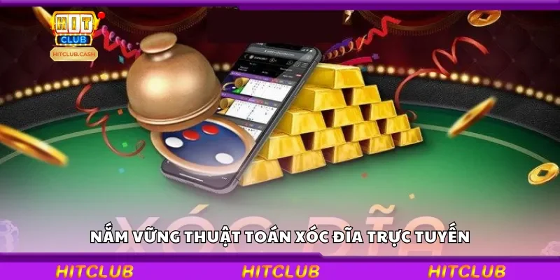 Nắm vững thuật toán xóc đĩa trực tuyến