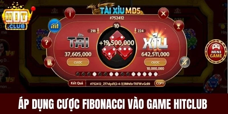 Áp dụng cược Fibonacci vào game Hitclub 