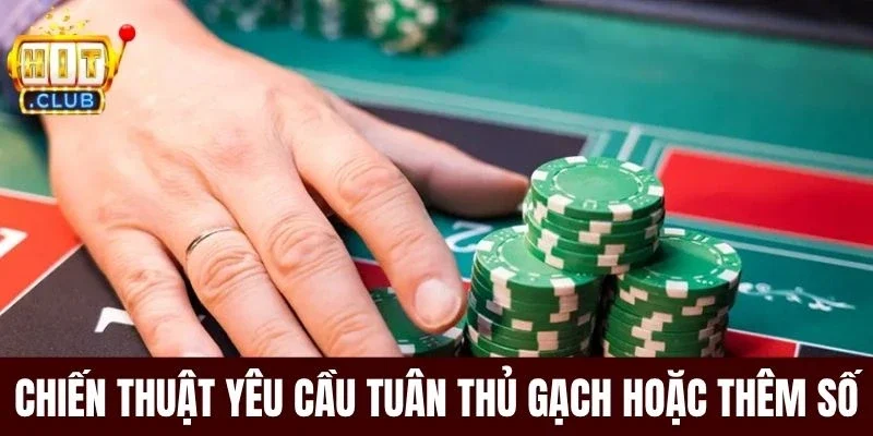 Chiến thuật yêu cầu tuân thủ gạch hoặc thêm số