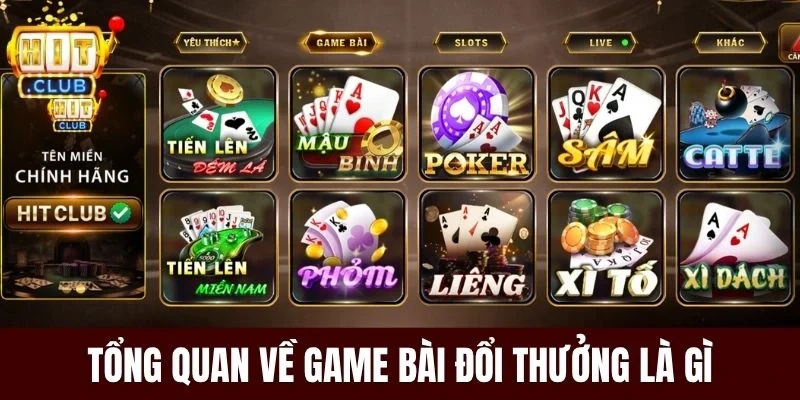 Tổng quan về game bài đổi thưởng là gì